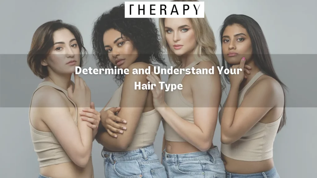 Determine and Understand Your Hair Type